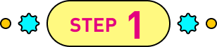 STEP 1